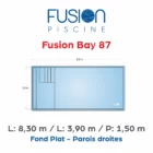Fusion Bay 87 - 8,30 m x 3,90 m x 1,50 m