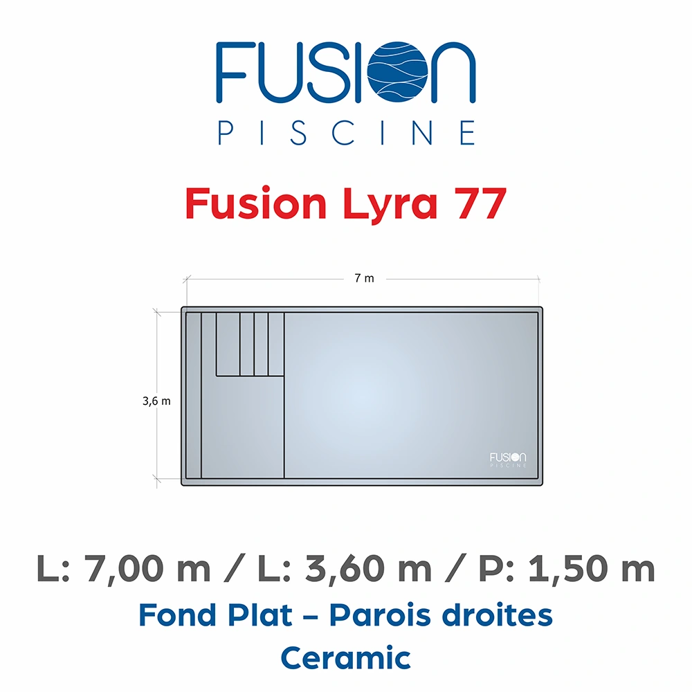 Fusion Lyra 77 - 7,00 m x 3,60 x 1,50 m - Ceramic
