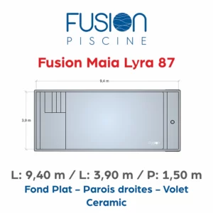 Fusion Maia Lyra 87 - 9,40 m x 3,90 x 1,50 m - Ceramic