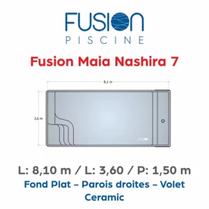 Fusion Maia Nashira 7 - 8,10 m x 3,60 x 1,50 m - Ceramic