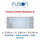 Fusion Maia Nashira 8 - 9,00 m x 3,80 m x 1,50 m - Ceramic