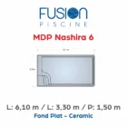 MDP Nashira 6 - 6,10 m x 3,30 m x 1,50 m - Ceramic