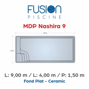 MDP Nashira 9 - 9,00 m x 4,00 m x 1,50 m - Ceramic